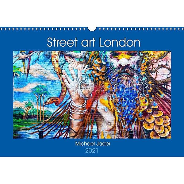 Street art London Michael Jaster (Wandkalender 2021 DIN A3 quer), Michael Jaster