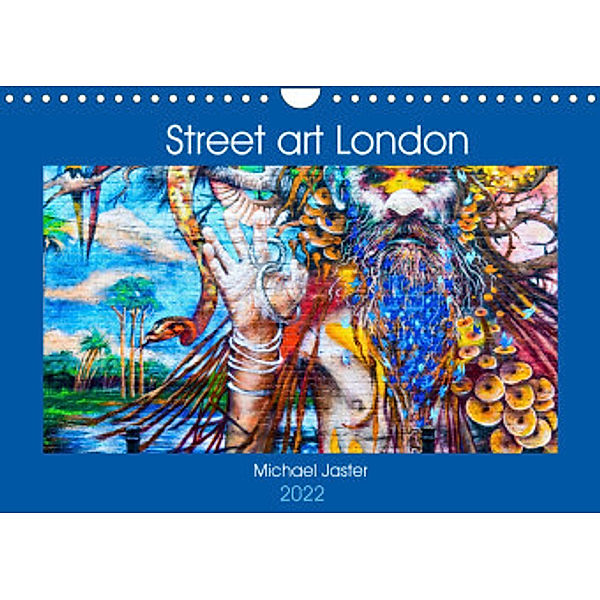Street art London Michael Jaster (Wandkalender 2022 DIN A4 quer), Michael Jaster