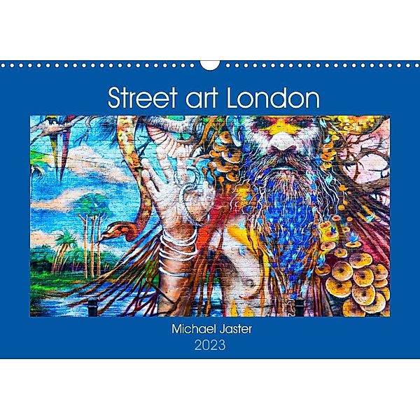 Street art London Michael Jaster (Wandkalender 2023 DIN A3 quer), Michael Jaster
