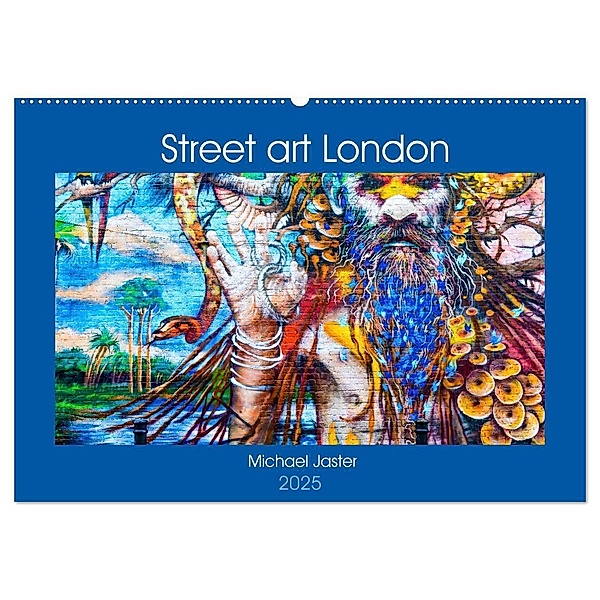 Street art London Michael Jaster (Wandkalender 2025 DIN A2 quer), CALVENDO Monatskalender, Calvendo, Michael Jaster