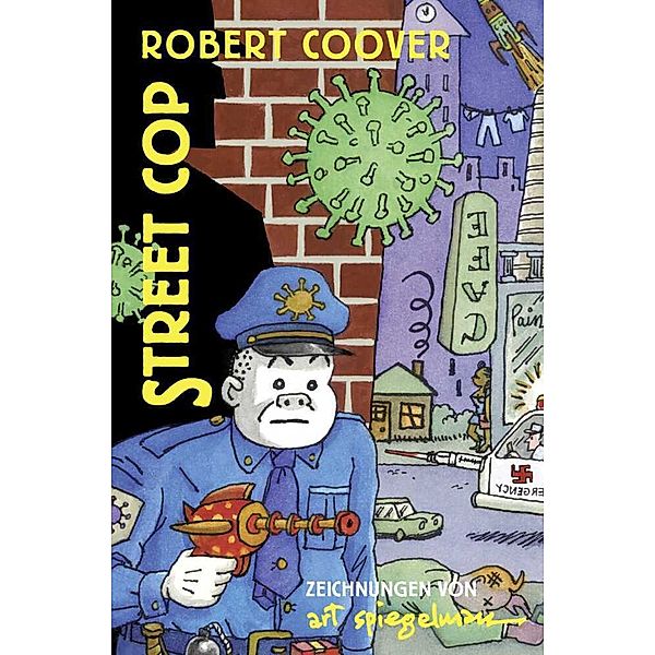 Street Cop, Art Spiegelman, Robert Coover