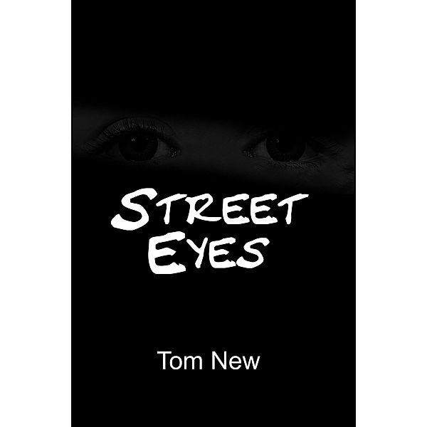 Street Eyes / Tom New, Tom New