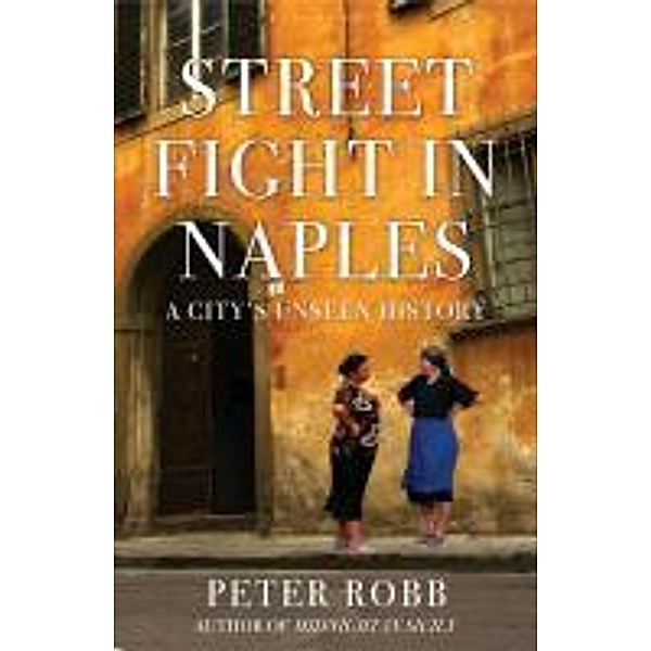 Street Fight in Naples, Peter Robb