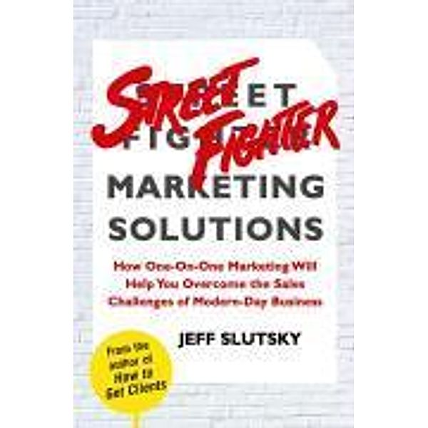 Street Fighter Marketing Solutions, Jeff Slutsky