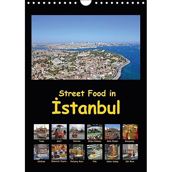 Street Food in Istanbul (Wandkalender 2017 DIN A4 hoch), Claus Liepke, Dilek Liepke
