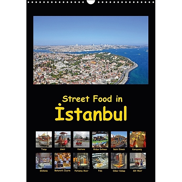 Street Food in Istanbul (Wandkalender 2018 DIN A3 hoch), Claus Liepke