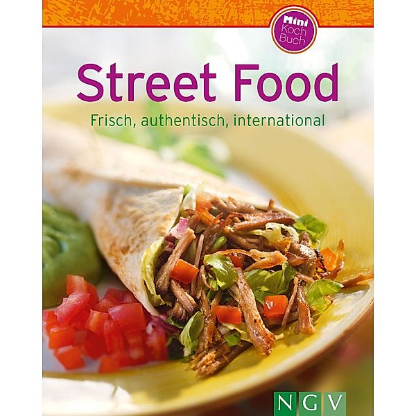 Street Food / Unsere 100 besten Rezepte