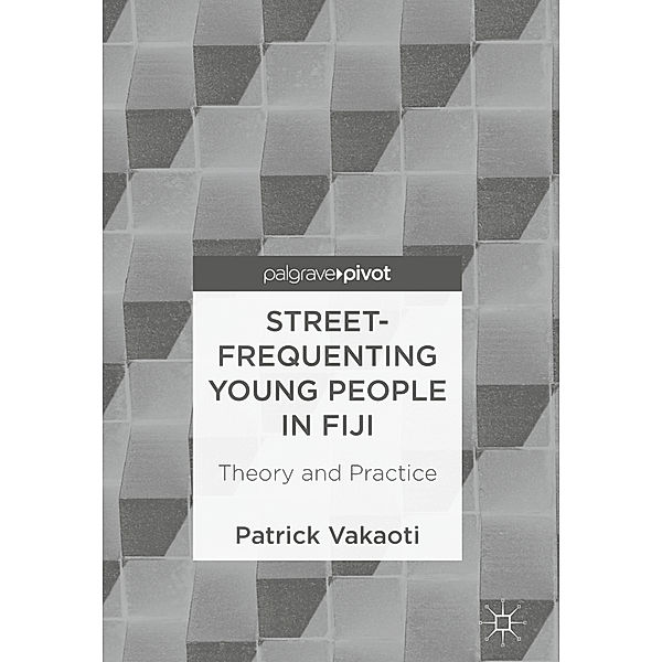 Street-Frequenting Young People in Fiji, Patrick Vakaoti