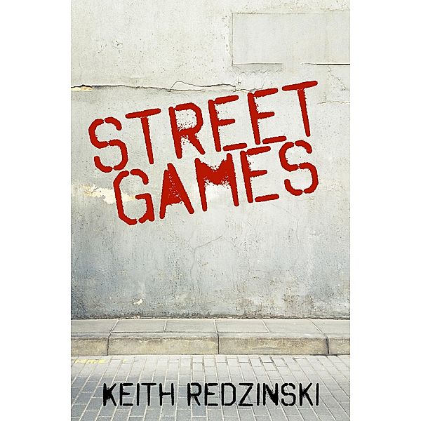 Street Games / eBookIt.com, Keith Redzinski