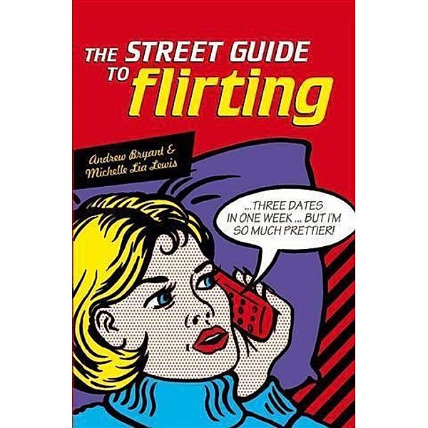 Street Guide to Flirting, Andrew Bryant