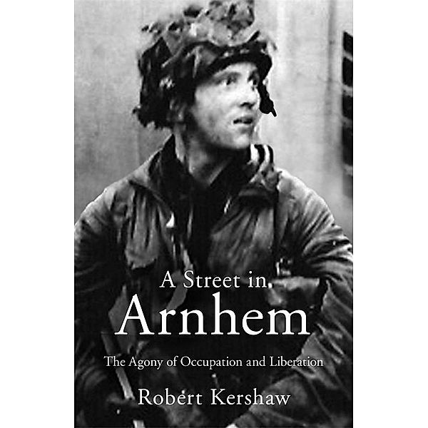 Street in Arnhem, Robert Kershaw