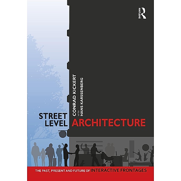 Street-Level Architecture, Conrad Kickert, Hans Karssenberg