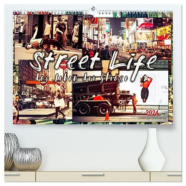 Street Life, das Leben der Straße (hochwertiger Premium Wandkalender 2024 DIN A2 quer), Kunstdruck in Hochglanz, Peter Roder