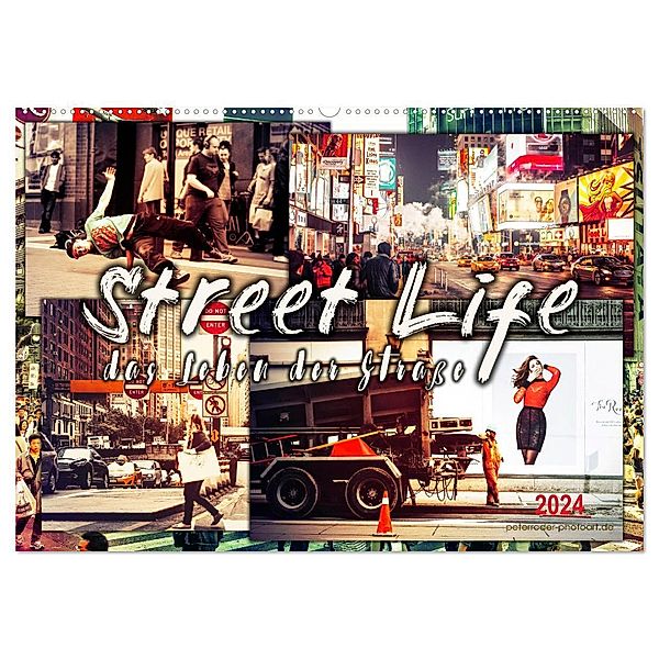 Street Life, das Leben der Strasse (Wandkalender 2024 DIN A2 quer), CALVENDO Monatskalender, Peter Roder