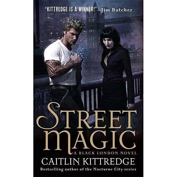 Street Magic / Black London Bd.1, Caitlin Kittredge