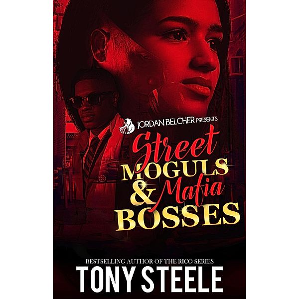 Street Moguls & Mafia Bosses, Tony Steele