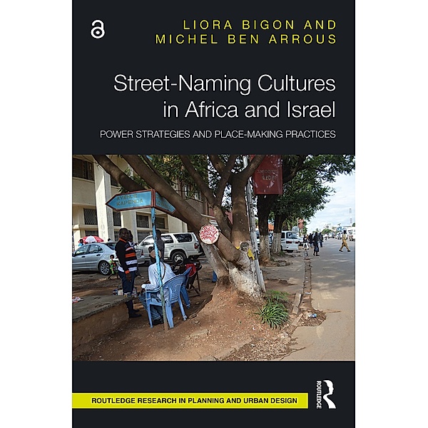 Street-Naming Cultures in Africa and Israel, Liora Bigon, Michel Ben Arrous