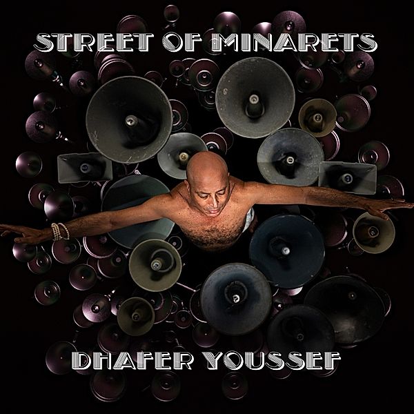 Street Of Minarets, Dhafer Youssef