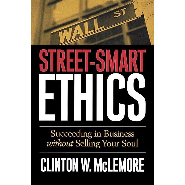 Street-Smart Ethics, Clinton W. McLemore