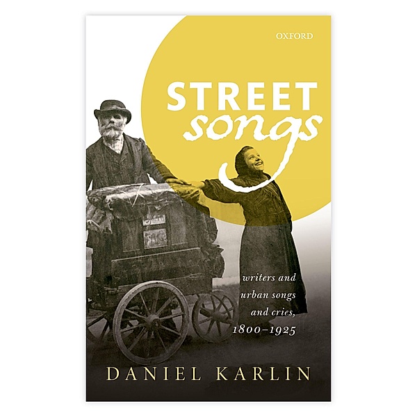 Street Songs / Clarendon Lectures in English, Daniel Karlin