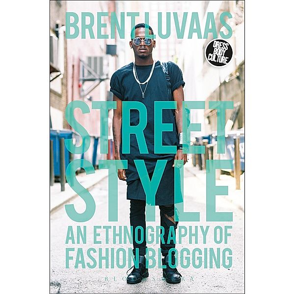Street Style / Dress, Body, Culture, Brent Luvaas