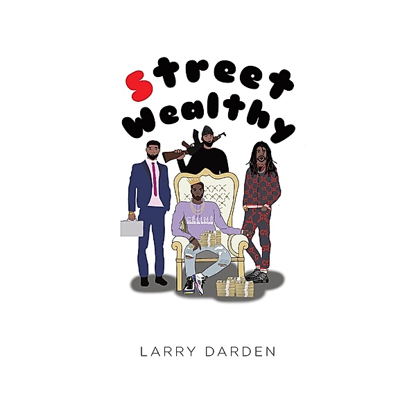 Street Wealthy, Larry Darden