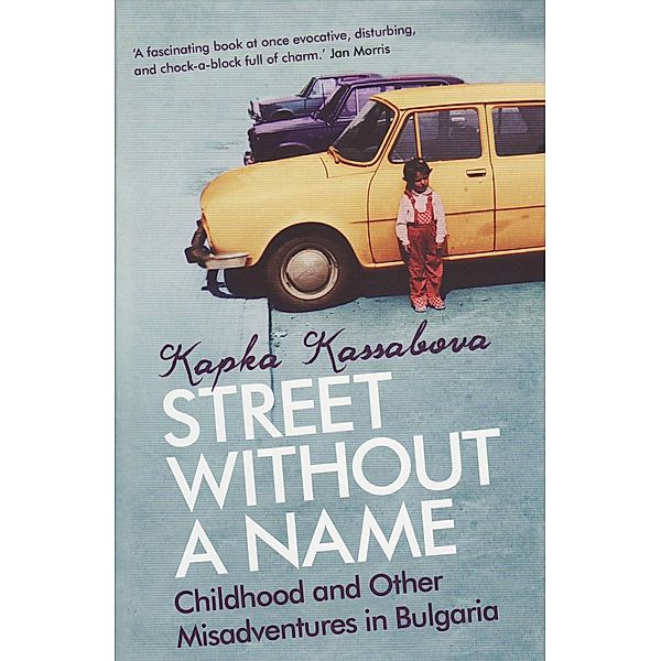 Street Without A Name / Granta Books, Kapka Kassabova