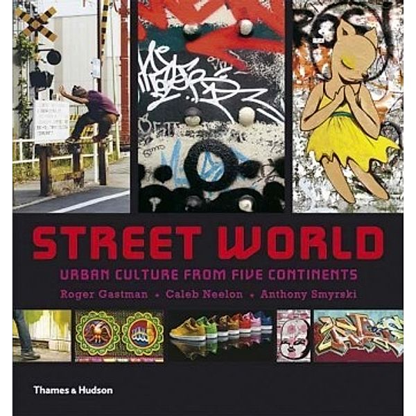 Street World, Caleb Neelon, Roger Gastman, Anthony Smyrski
