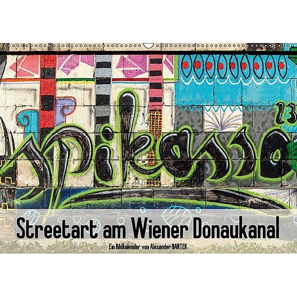 Streetart am Wiener DonaukanalAT-Version (Wandkalender 2017 DIN A2 quer), Alexander Bartek