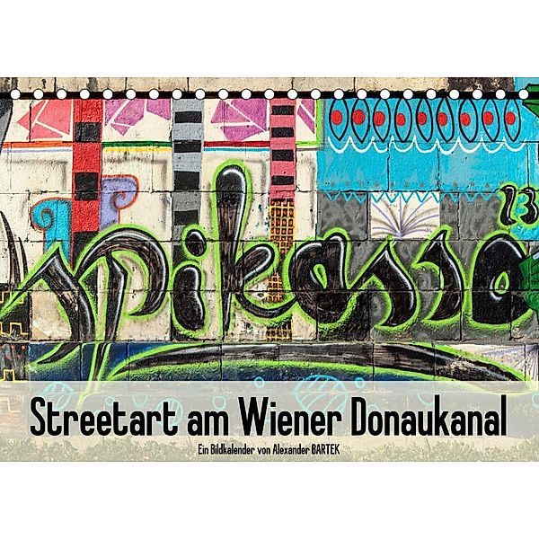 Streetart am Wiener DonaukanalAT-Version  (Tischkalender 2023 DIN A5 quer), Alexander Bartek