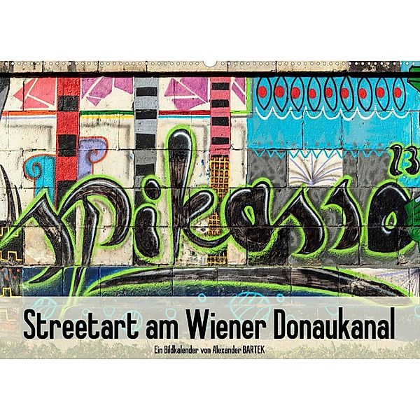 Streetart am Wiener DonaukanalAT-Version  (Wandkalender 2023 DIN A2 quer), Alexander Bartek