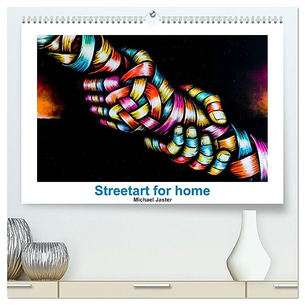 Streetart for home Michael Jaster (hochwertiger Premium Wandkalender 2025 DIN A2 quer), Kunstdruck in Hochglanz, Calvendo, Michael Jaster