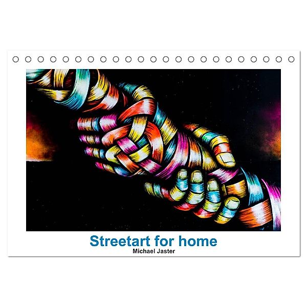Streetart for home Michael Jaster (Tischkalender 2025 DIN A5 quer), CALVENDO Monatskalender, Calvendo, Michael Jaster