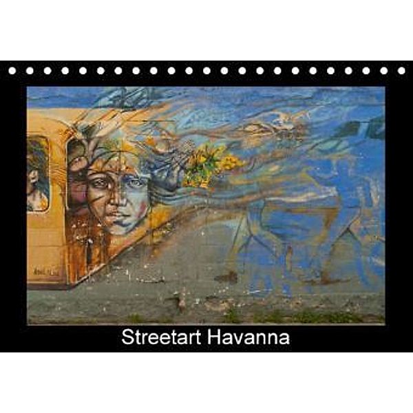 Streetart Havanna (Tischkalender 2016 DIN A5 quer), Ms