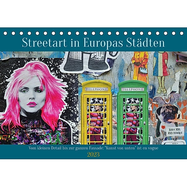 Streetart in Europas Städten (Tischkalender 2023 DIN A5 quer), Frank Brehm