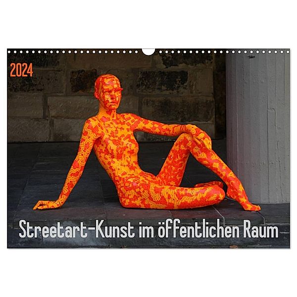 Streetart - Kunst im öffentlichen Raum (Wandkalender 2024 DIN A3 quer), CALVENDO Monatskalender, Schnellewelten