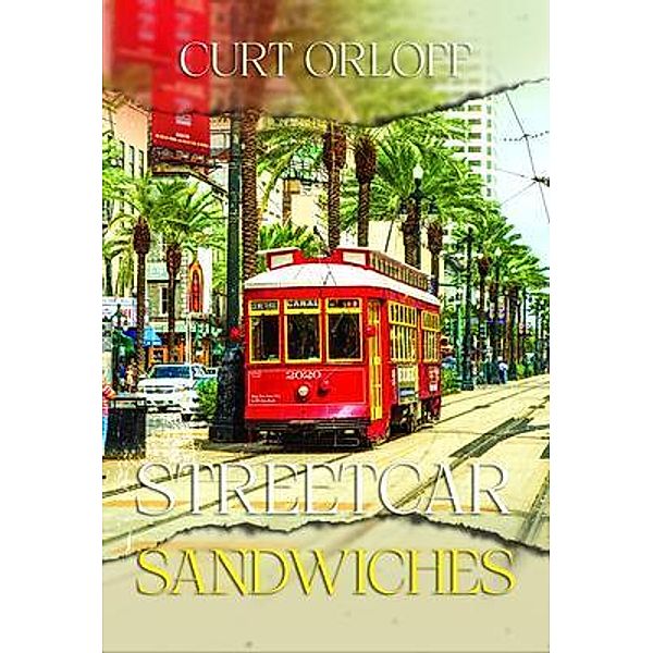 Streetcar Sandwiches, Curt Orloff