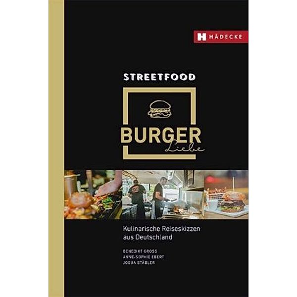 Streetfood Burgerliebe, Benedikt Gross, Anne-Sophie Ebert, Josua Stäbler