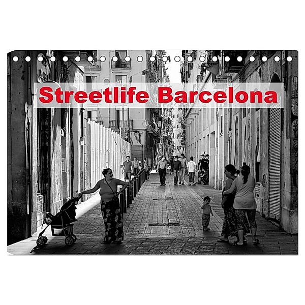 Streetlife Barcelona (Tischkalender 2024 DIN A5 quer), CALVENDO Monatskalender, Andreas Klesse