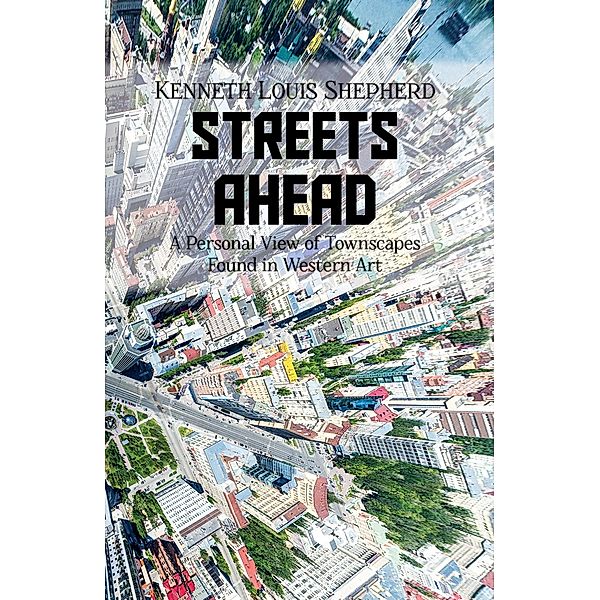 Streets Ahead / Austin Macauley Publishers, Kenneth Louis Shepherd