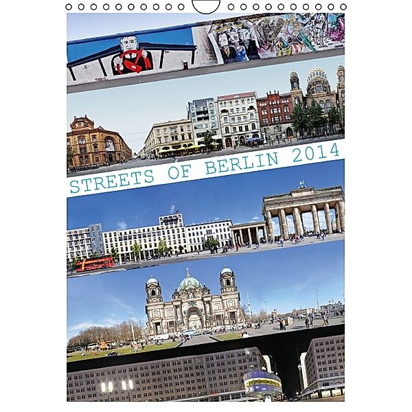 Streets of Berlin 2014 (Wandkalender 2014 DIN A4 hoch), Jörg Rom / PANORAMASTREETLINE.COM