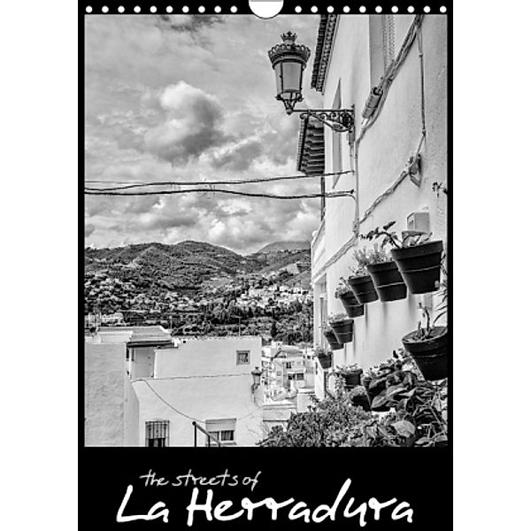 Streets of La Herradura (Wall Calendar 2017 DIN A4 Portrait), Keith Dowling