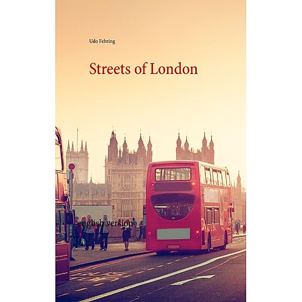 Streets of London, Udo Fehring