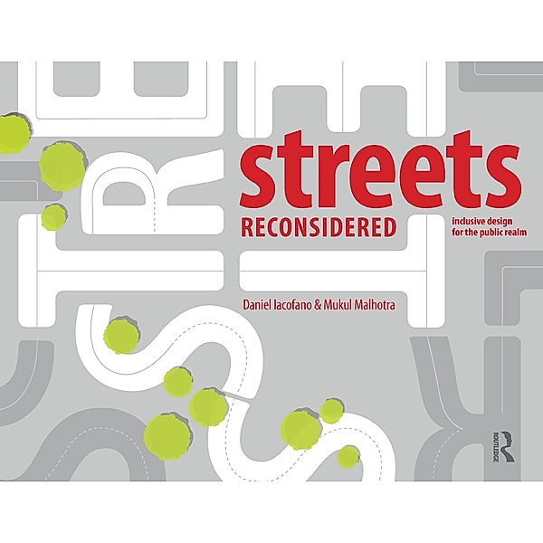 Streets Reconsidered, Daniel Iacofano, Mukul Malhotra