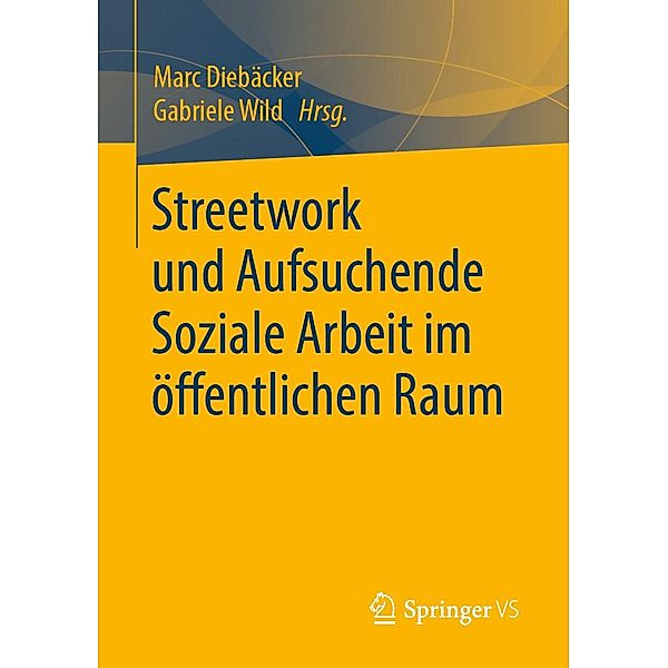 Streetwork und Aufsuchende Soziale Arbeit im öffentlichen Raum