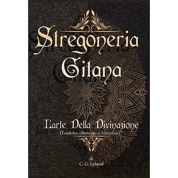 Stregoneria gitana e L'arte della Divinazione / Templum Dianae, Charles Leland