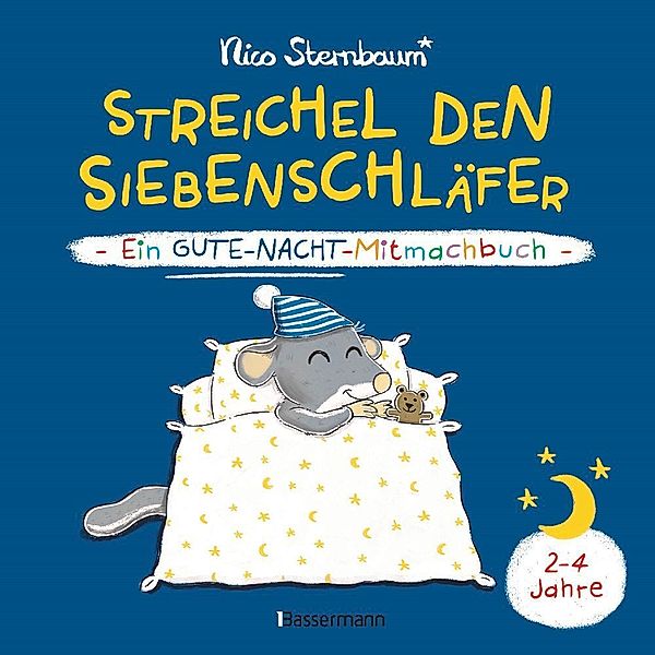 Streichel den Siebenschläfer - Ein Gute-Nacht-Mitmachbuch. Für Kinder ab 2 Jahre, Nico Sternbaum