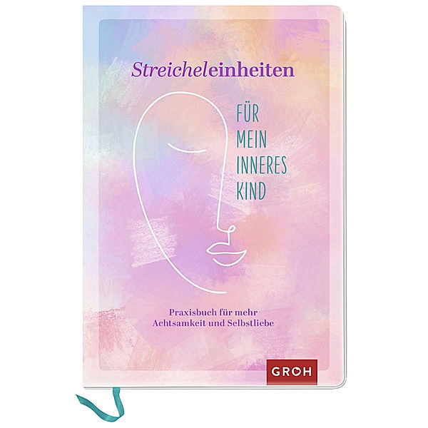 Streicheleinheiten für mein inneres Kind, Groh Verlag