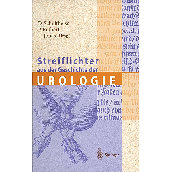 Streiflichter aus der Geschichte der Urologie