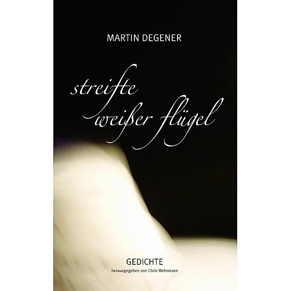 Streifte weißer Flügel, Martin Degener